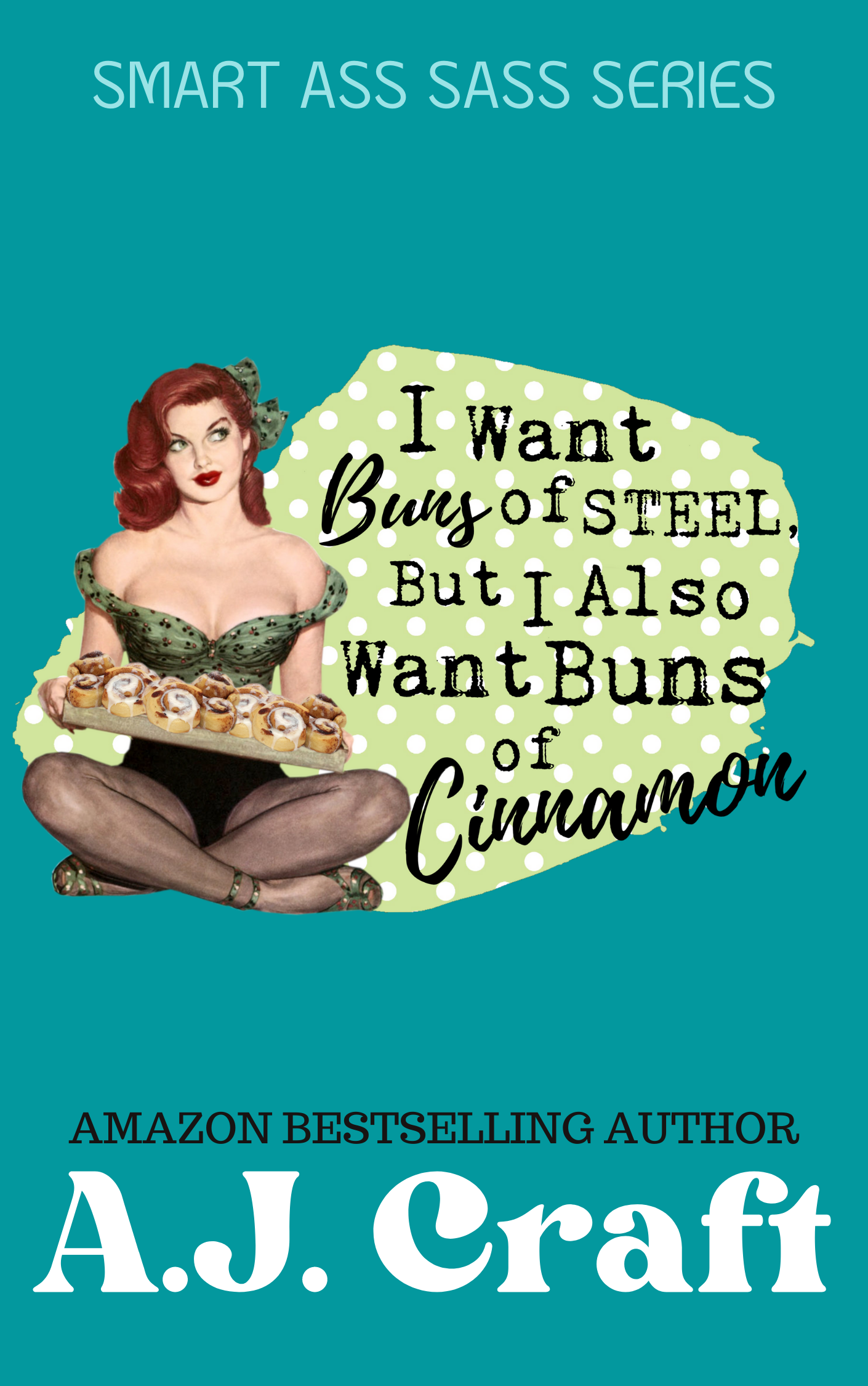 I Want Buns of Steel But I Also Want Buns of Cinnamon